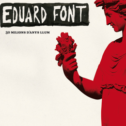 Eduard Font - 30 Milions d’anys llum