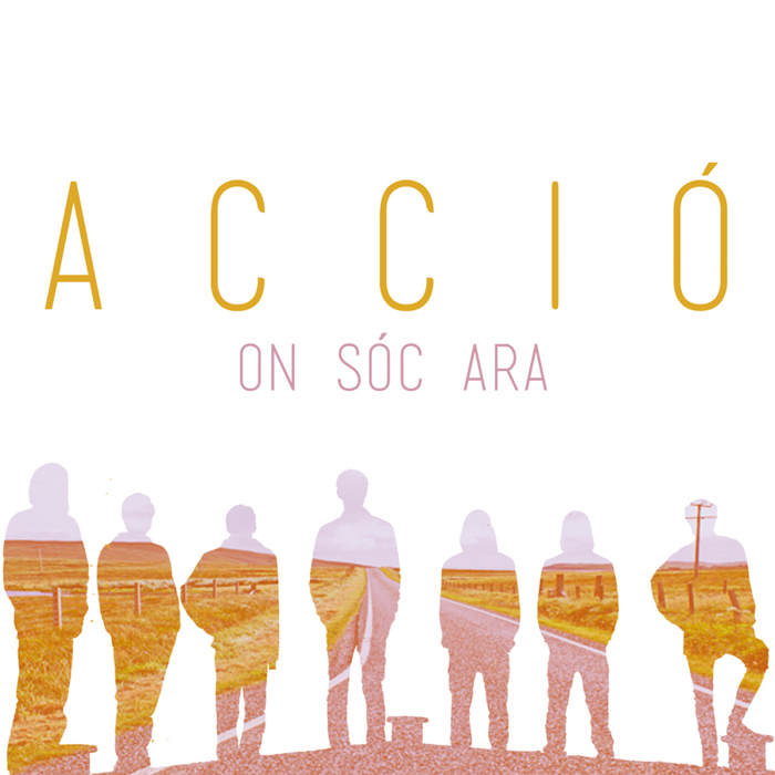 Acció - On sóc ara Acció - On sóc ara