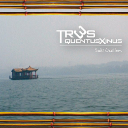 Saki Guillem - Tr3s Quentus Xinus