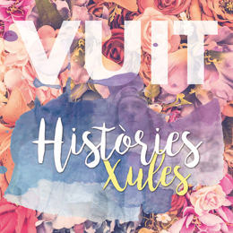 Vuit - Històries Xules